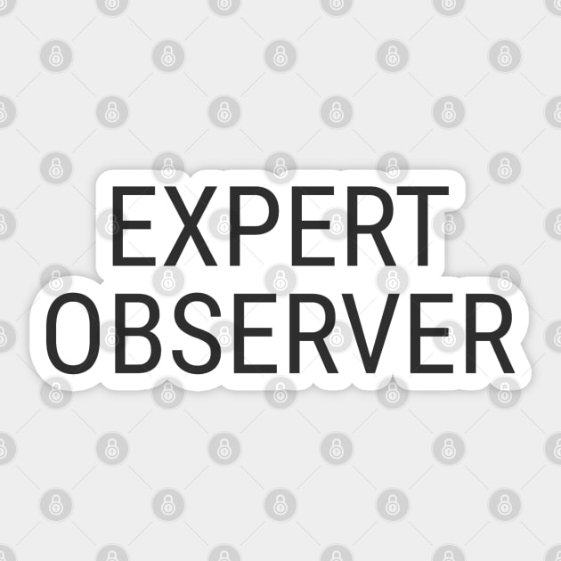 Expert Observer Sticker by wls